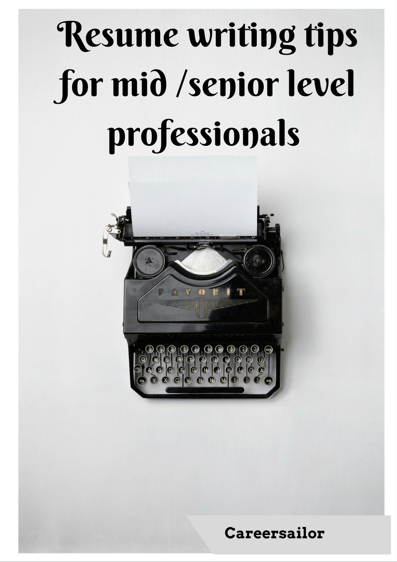 resume writing tips for mid/senior level professional