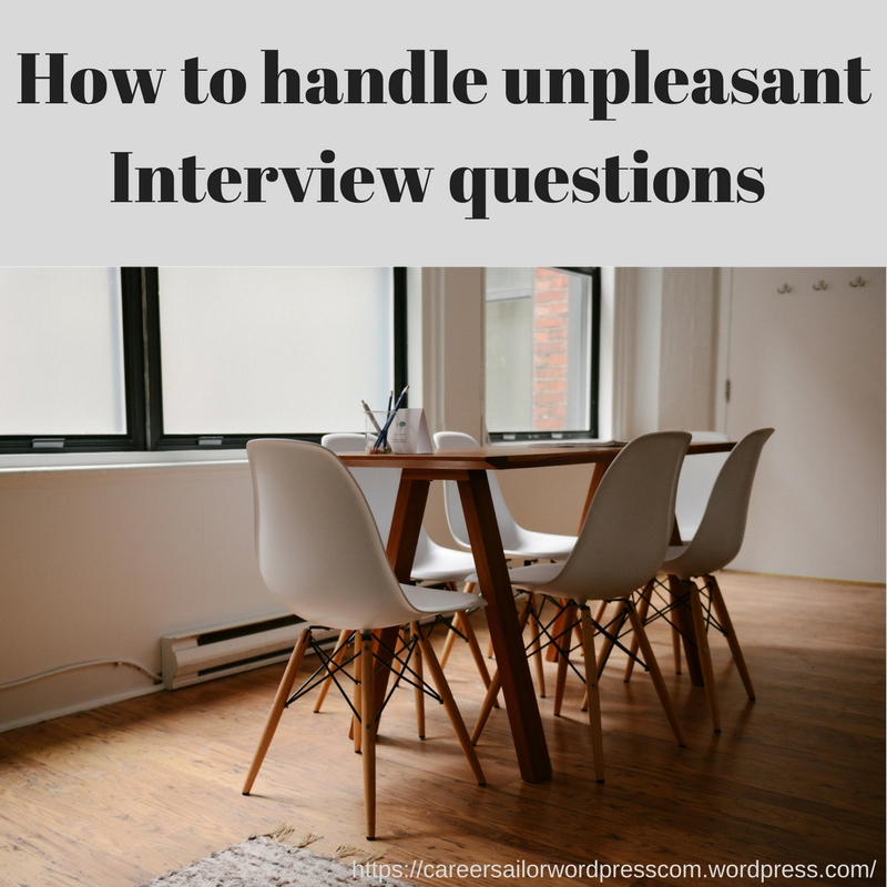 How to handle unpleasant Interview questions